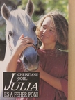 Christiane Gohl - Júlia és a fehér póni [antikvár]