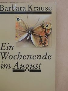 Barbara Krause - Ein Wochenende im August [antikvár]