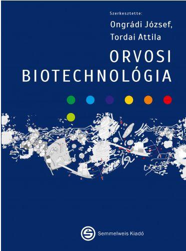Ongrádi József - Orvosi biotechnológia