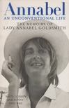 Lady Annabel Goldsmith - Annabel: An Unconventional Life [antikvár]