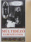 Borsos Irén - Múltidéző elbeszélések (dedikált példány) [antikvár]