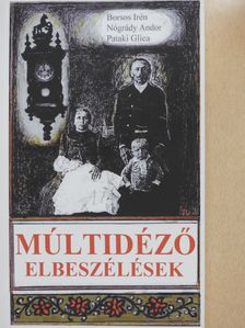 Borsos Irén - Múltidéző elbeszélések (dedikált példány) [antikvár]
