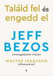 Jeff Bezos - Találd fel és engedd el! [eKönyv: epub, mobi]