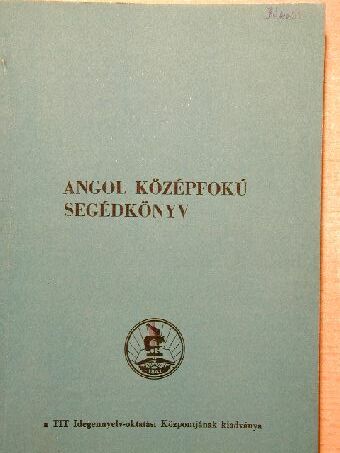 Angol középfokú segédkönyv [antikvár]