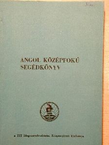 Angol középfokú segédkönyv [antikvár]
