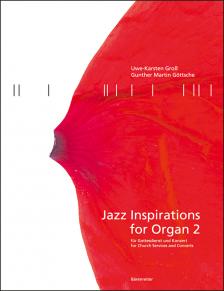 JAZZ INSPIRATIONS FOR ORGAN 2 FÜR GOTTESDIENST UND KONZERT