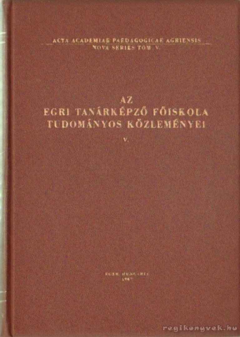 Dr. Bende Sándor - Az Egri Tanárképző Főiskola tudományos közleményei V. [antikvár]