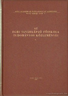 Dr. Bende Sándor - Az Egri Tanárképző Főiskola tudományos közleményei V. [antikvár]
