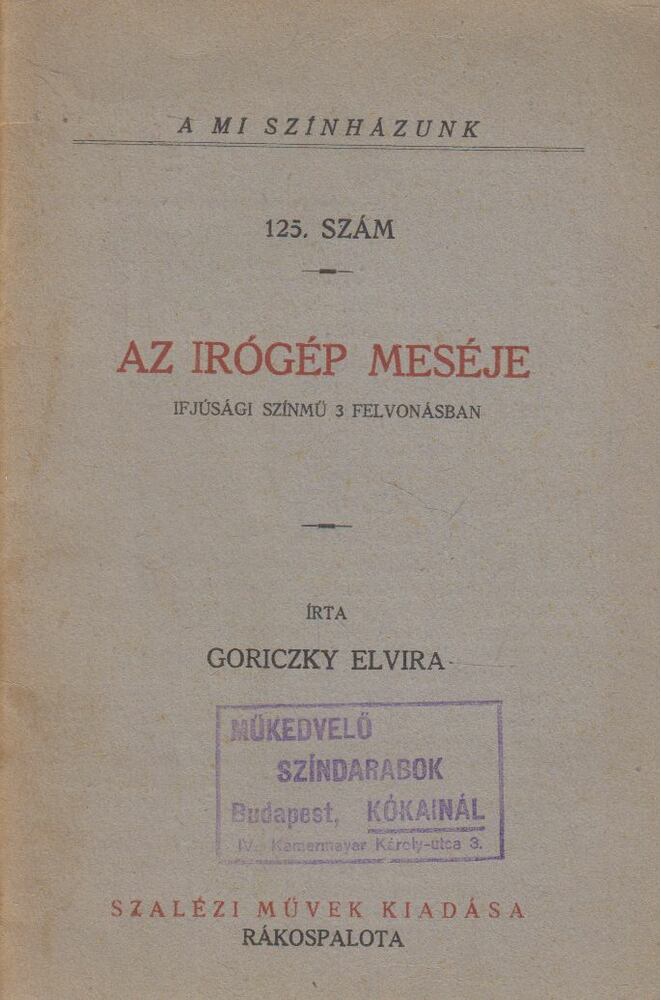 Goriczky Elvira - Az írógép meséje [antikvár]