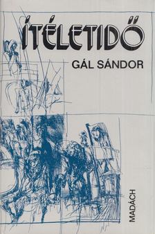 Gál Sándor - Ítéletidő [antikvár]