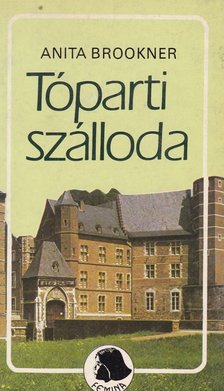 Anita Brookner - Tóparti szálloda [antikvár]