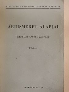 Dr. Kolláth György - Áruismeret alapjai [antikvár]