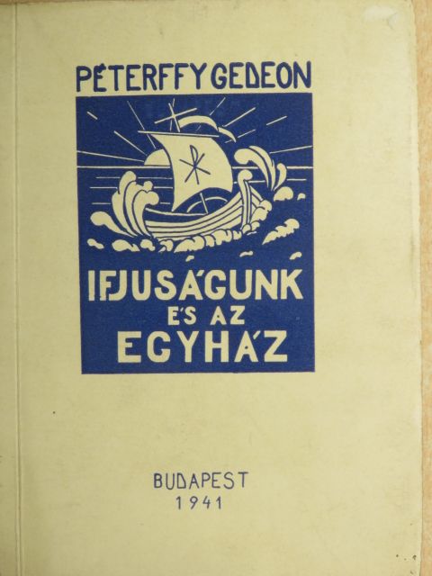 Péterffy Gedeon - Ifjúságunk és az egyház [antikvár]