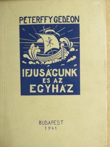 Péterffy Gedeon - Ifjúságunk és az egyház [antikvár]