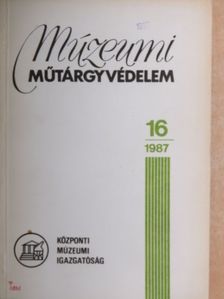 Agárdi Gáborné - Múzeumi műtárgyvédelem 1987/16. [antikvár]
