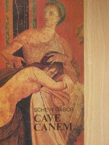 Schein Gábor - Cave canem [antikvár]
