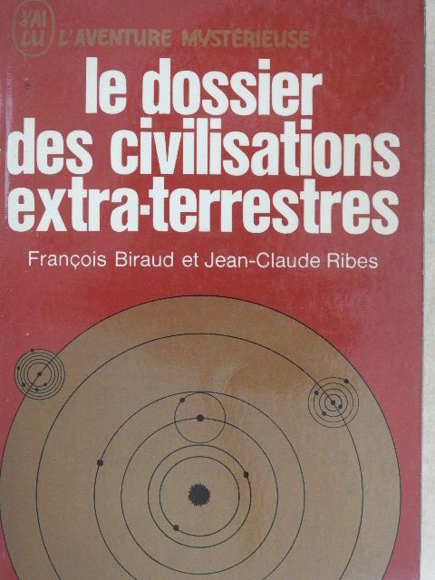 Francois Biraud - Le dossier des civilisations extra-terrestres [antikvár]