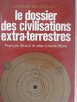 Francois Biraud - Le dossier des civilisations extra-terrestres [antikvár]