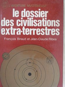 Francois Biraud - Le dossier des civilisations extra-terrestres [antikvár]