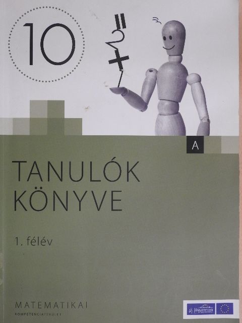 Csákvári Ágnes - Tanulók könyve - Matematika 10. évfolyam - 1. félév [antikvár]