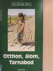 Szuromi Rita - Otthon, álom, Tarnabod [antikvár]