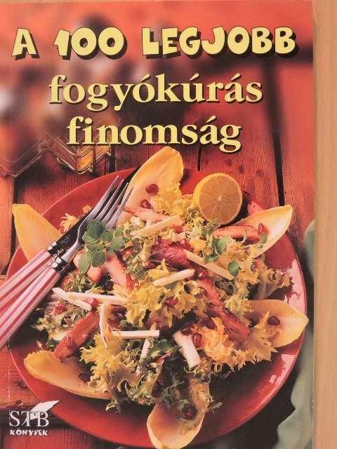 A 100 legjobb fogyókúrás finomság [antikvár]