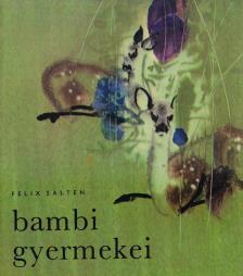 Felix Salten - Bambi gyermekei [antikvár]