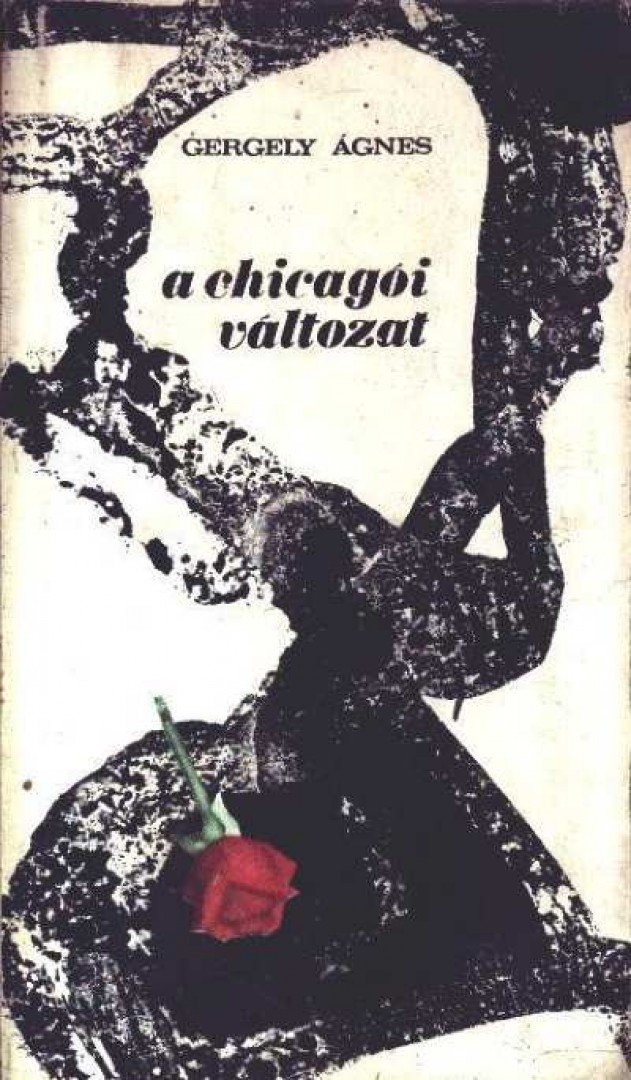 GERGELY ÁGNES - A chicagói változat [antikvár]