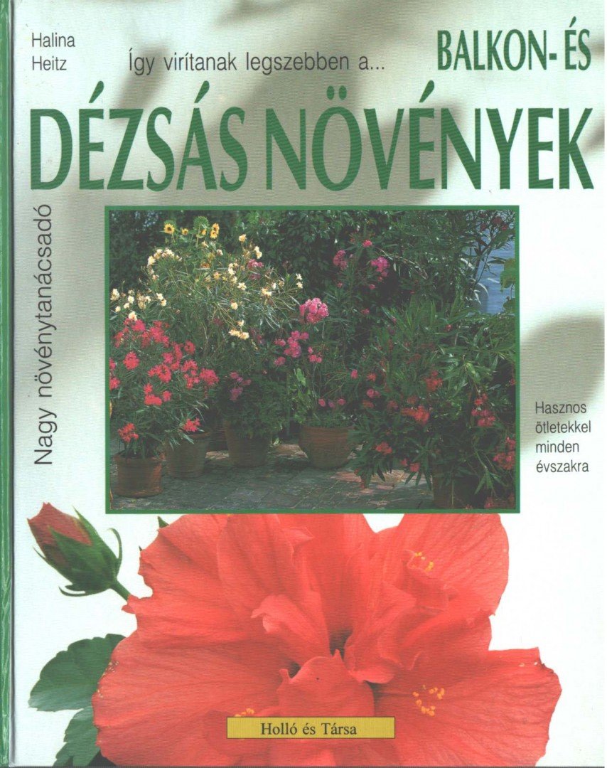 Halina Heitz - Balkon- és dézsás növények [antikvár]