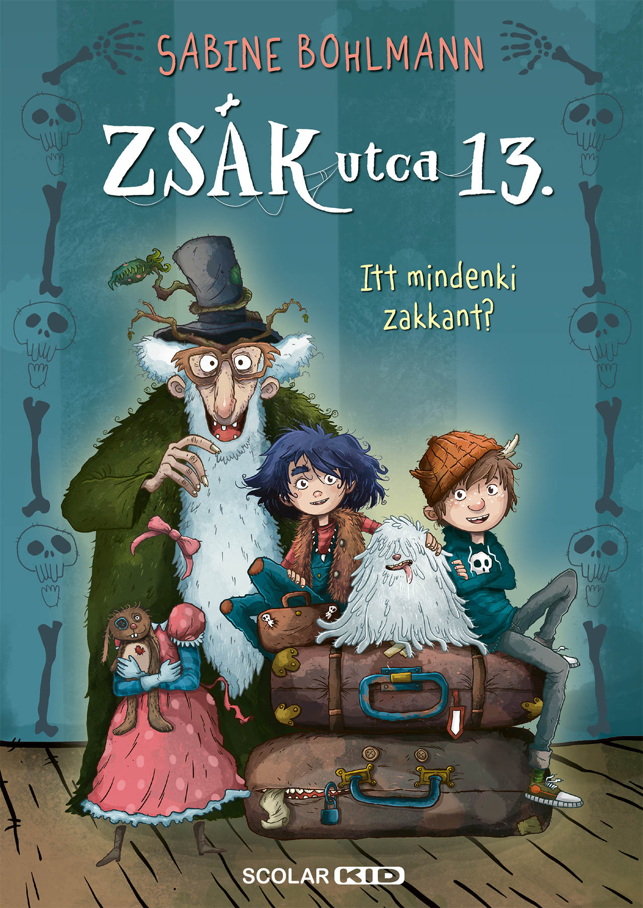 Sabine Bohlmann - Itt mindenki zakkant? - Zsák utca 13.