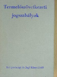 Dr. Fóris Imre - Termelőszövetkezeti jogszabályok [antikvár]