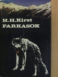 Hans Hellmut Kirst - Farkasok [antikvár]