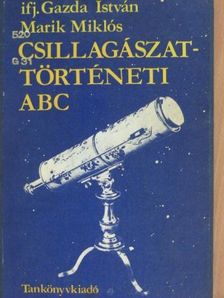 Ifj. Gazda István - Csillagászattörténeti ABC [antikvár]