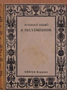 Szomory Dezső - A selyemzsinór [antikvár]