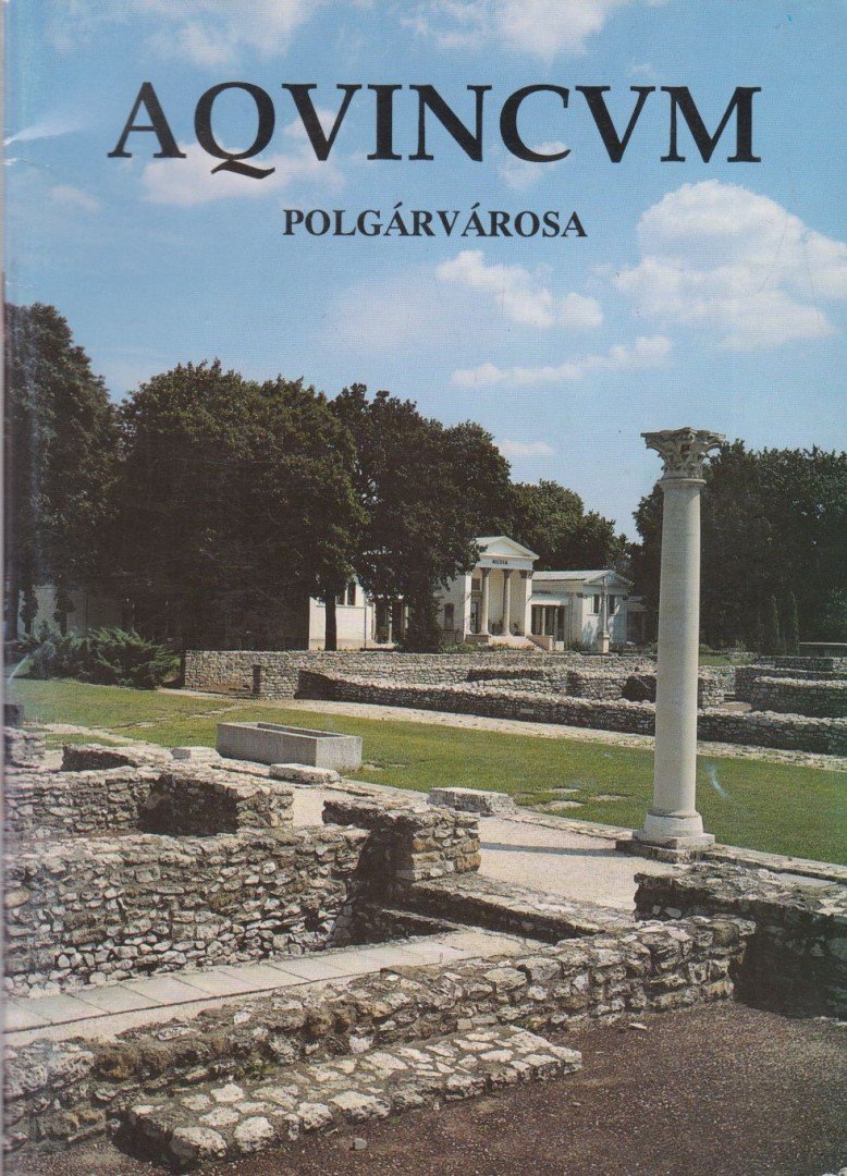 Póczy Sz. Klára - Aquincum polgárvárosa [antikvár]