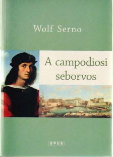 SERNO, WOLF - A campodiosi seborvos [antikvár]