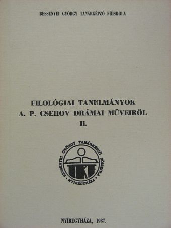Cs. Jónás Erzsébet - Filológiai tanulmányok A. P. Csehov drámai műveiről II. [antikvár]