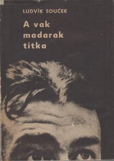 Soucek, Ludvik - A vak madarak titka [antikvár]