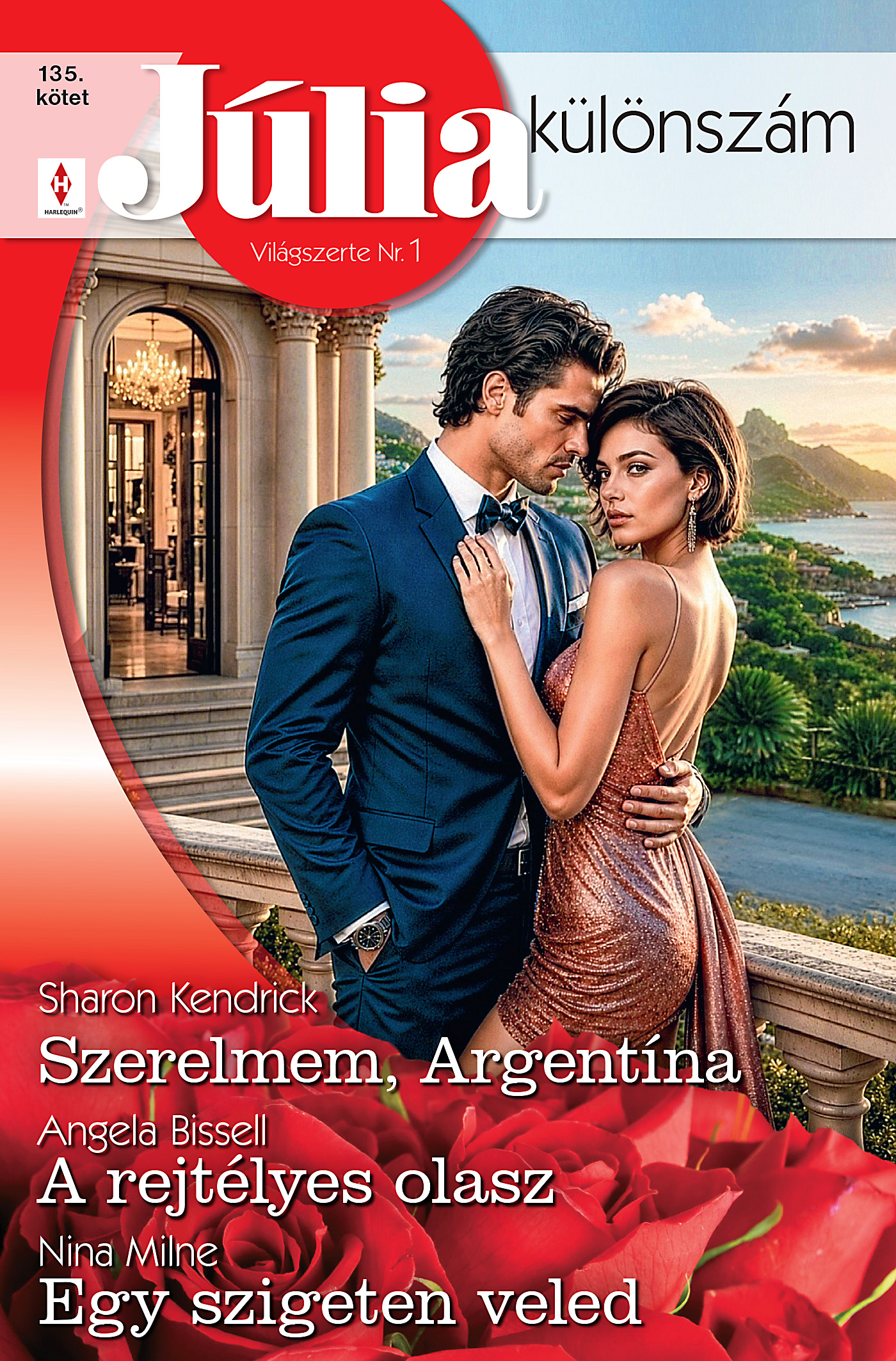 Sharon Kendrick - Júlia különszám 135. - Szerelmem, Argentína; A rejtélyes olasz; Egy szigeten veled [eKönyv: epub, mobi]