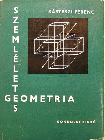 Kárteszi Ferenc - Szemléletes geometria [antikvár]