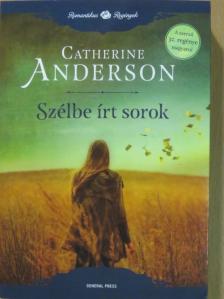 Catherine Anderson - Szélbe írt sorok [antikvár]