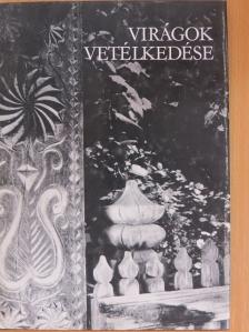 Virágok vetélkedése [antikvár]