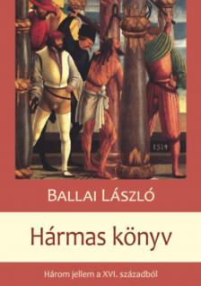 BALLAI LÁSZLÓ - Hármas Könyv [antikvár]
