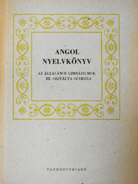 Endrődi Frigyes - Angol nyelvkönyv III. [antikvár]