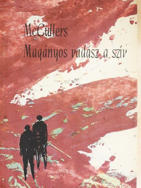 Carson McCullers - Magányos vadász a szív [antikvár]
