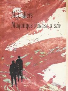 Carson McCullers - Magányos vadász a szív [antikvár]