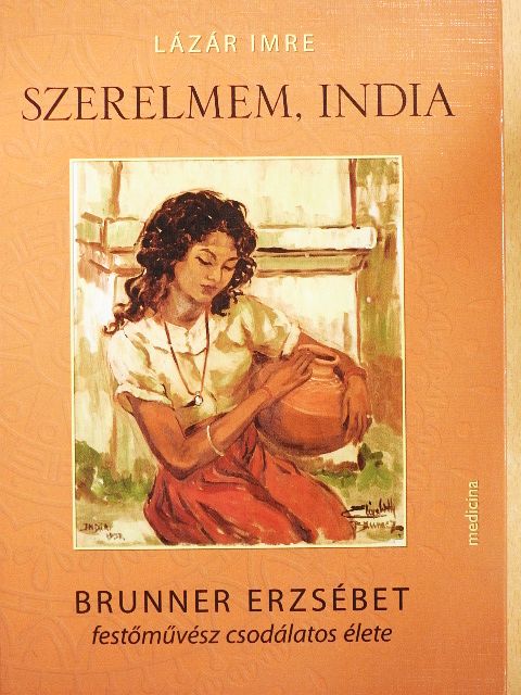Lázár Imre - Szerelmem, India [antikvár]