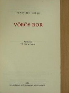 Frantisek Hecko - Vörös bor [antikvár]