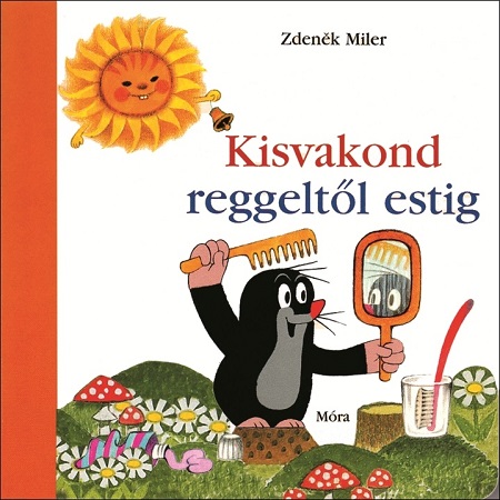 Miler, Zdenek - Kisvakond reggeltől estig - Simogatós lapozó