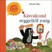 Miler, Zdenek - Kisvakond reggeltől estig - Simogatós lapozó